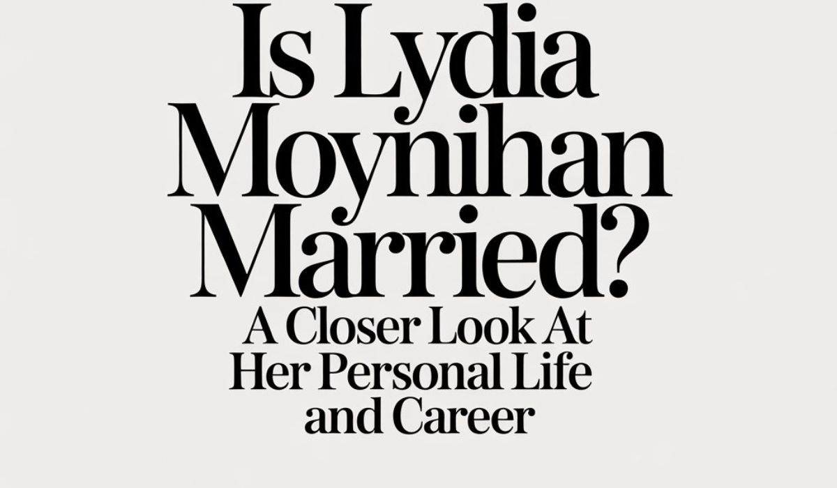 Is Lydia Moynihan Married? A Closer Look at Her Personal Life and Career